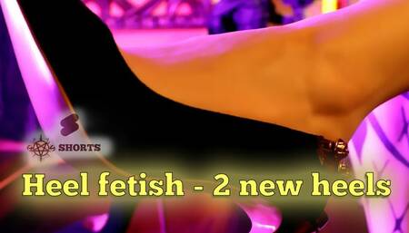 SHORTS Heel fetish - 2 new heels mp4
