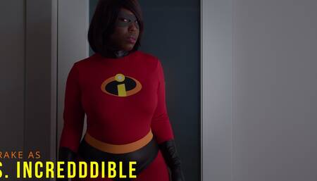 Mrs Incredible Hasn't Been Getting Fucked at Home