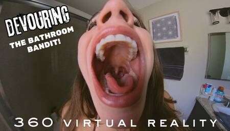 Devouring The Bathroom Bandit! Ft Dalvina - 4K 360 VIRTUAL REALITY