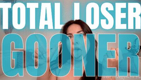 TOTAL LOSER GOONER