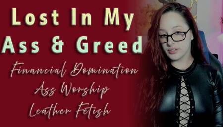 Lost In My Ass and Greed