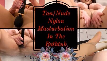 Masturbating in the Bath in Tan Nude Nylon Pantyhose