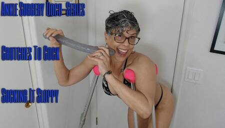 Ankle Surgery Docu-Series Crutches To Cock Sucking It Sloppy