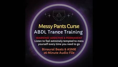 Messy Pants Curse ABDL Diaper Trance Training