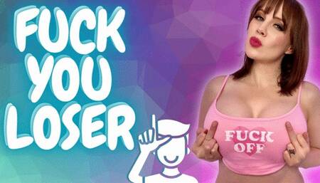 Fuck You Loser