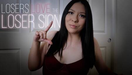 Losers Love The Loser Sign