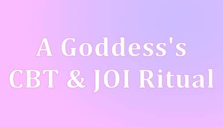 Your Devoted Worship - A Goddess's CBT & JOI Ritual