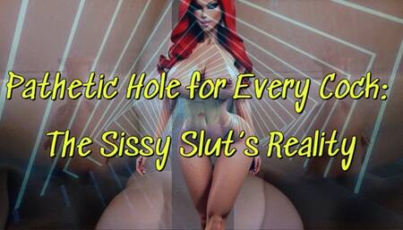 Pathetic Hole for Every Cock: The Sissy Slut’s Reality