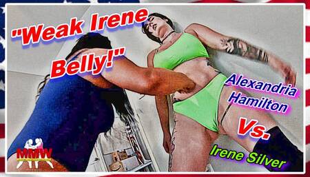 Weak Irene Belly!