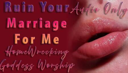 Ruin Your Marriage For Me - AUDIO ONLY