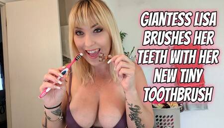 Giantess Lisa Brushes Her Teeth With Her Tiny New Toothbrush