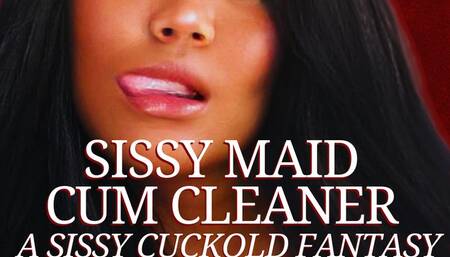 Sissy Maid Cum Cleaner - Bella Trixx's SIssy Crossdresser Fantasy