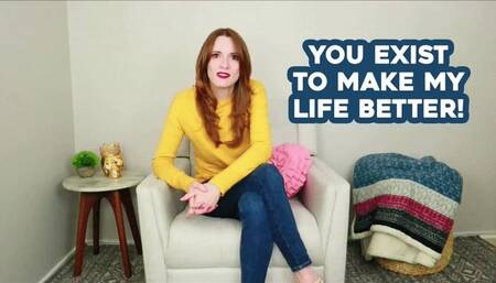 You exist to make my life better - HD 1080