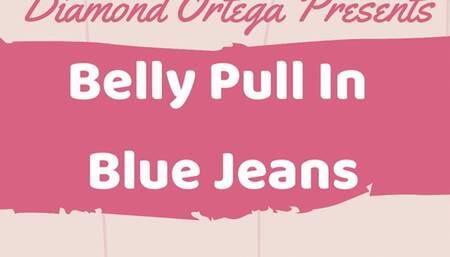 Belly Pull In Blue Jeans