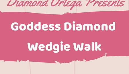 Goddess Diamond Wedgie Walk