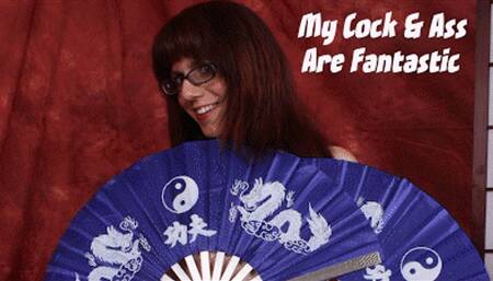 My Cock & Ass Are Fantastic