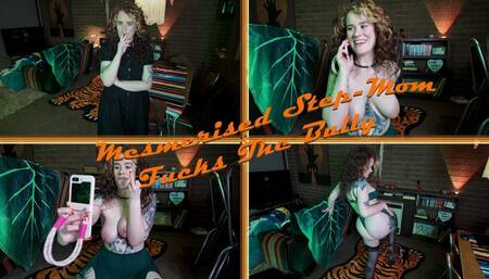 Mesmerized Step-Mommy Fucks The Bully