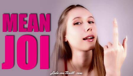 Mean JOI - Humiliating Masturbation Encouragement - Bratty Princess Jerk Off Instructions - Middle Finger Flip Off, Loser Sign, Verbal Humiliation - Femdom POV Clip by Leda von Thrill - HD Video MP4 1920 x 1080p