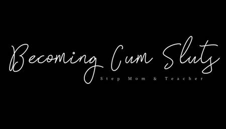 Becoming cum sluts stepmom and teacher