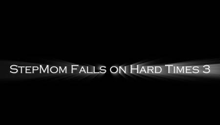 StepMom falls on Hard Times 3