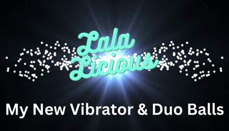 Lala Licious - New Vibrator and Butt Beas