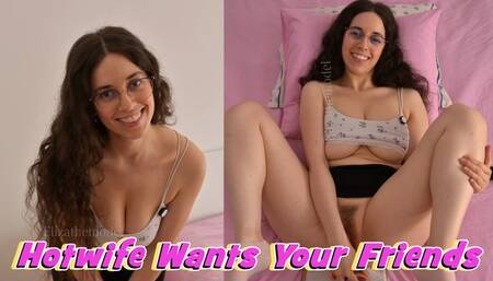 Hotwife Wants Your Friends