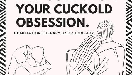 Feel Guilty For Your Cuckold Obsession By Dr Lovejoy