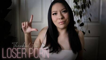 Thankful For Loser Porn