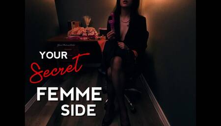 Your Secret Femme Side