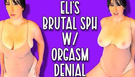Eli's Brutal SPH w Orgasm Denial