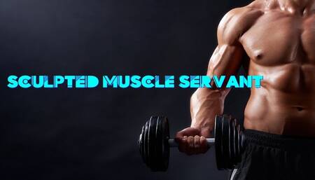 Sculpted Muscle Servant