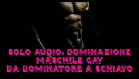 Solo audio - il padrone diventa schiavo - storia di dominazione gay