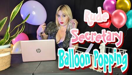 Rude Secretary Balloon Popping