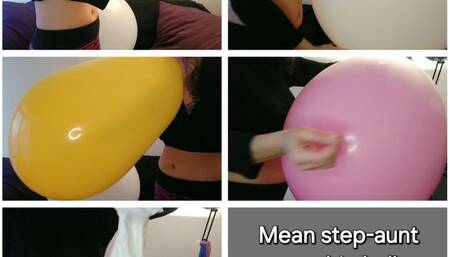 Mean step-aunt pops your balloons