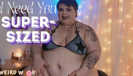 I Need You Supersized - WMV