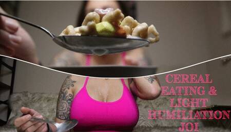 Cereal Eating & Light Humiliation