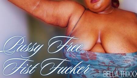 Pussy Free Fist Fucker - Bella Trixxx Pussy Denial & JOI