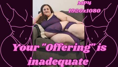 SSBBW Rachel is Not Impressed with Your "Offering" SPH MP4 1920x1080