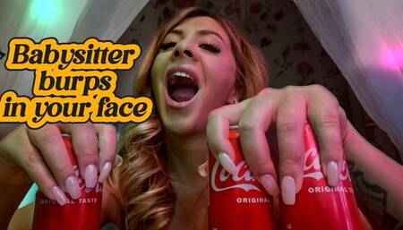 Babysitter burps in your face