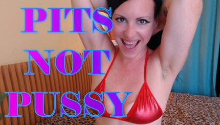 PITS not Pussy