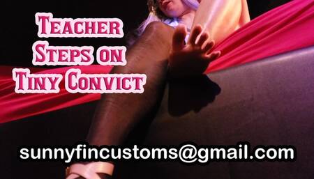 Teacher Steps on Tiny Convict