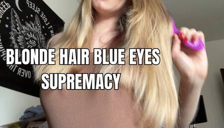 Blonde Hair Blue Eyes Supremacy Findom Brag