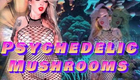 PSYCHEDELIC MUSH