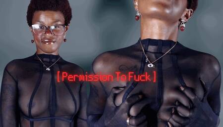 Permission To Fuck