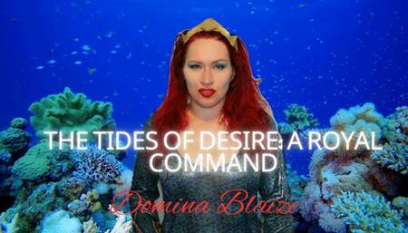The Tides of Desire: A Royal Command