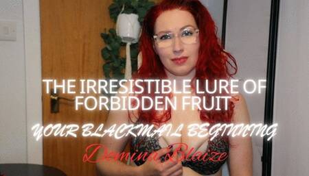The Irresistible Lure of Forbidden Fruit - Your Blackmail Beginning
