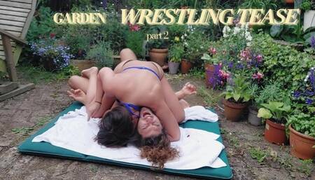 Garden Tease - Part 2