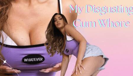 Disgusting Cum Whore HD
