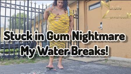 Stuck in Gum Nightmare My Water Breaks 4k