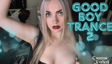 Good Boy Trance Part 2